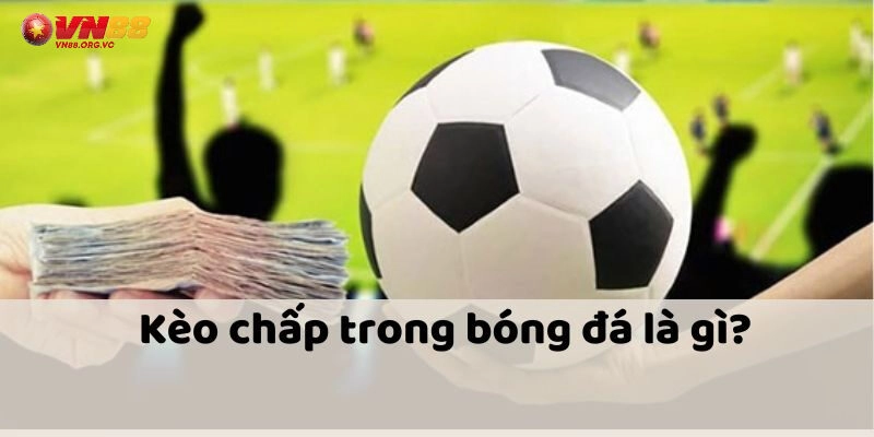 keo chap vn88 1